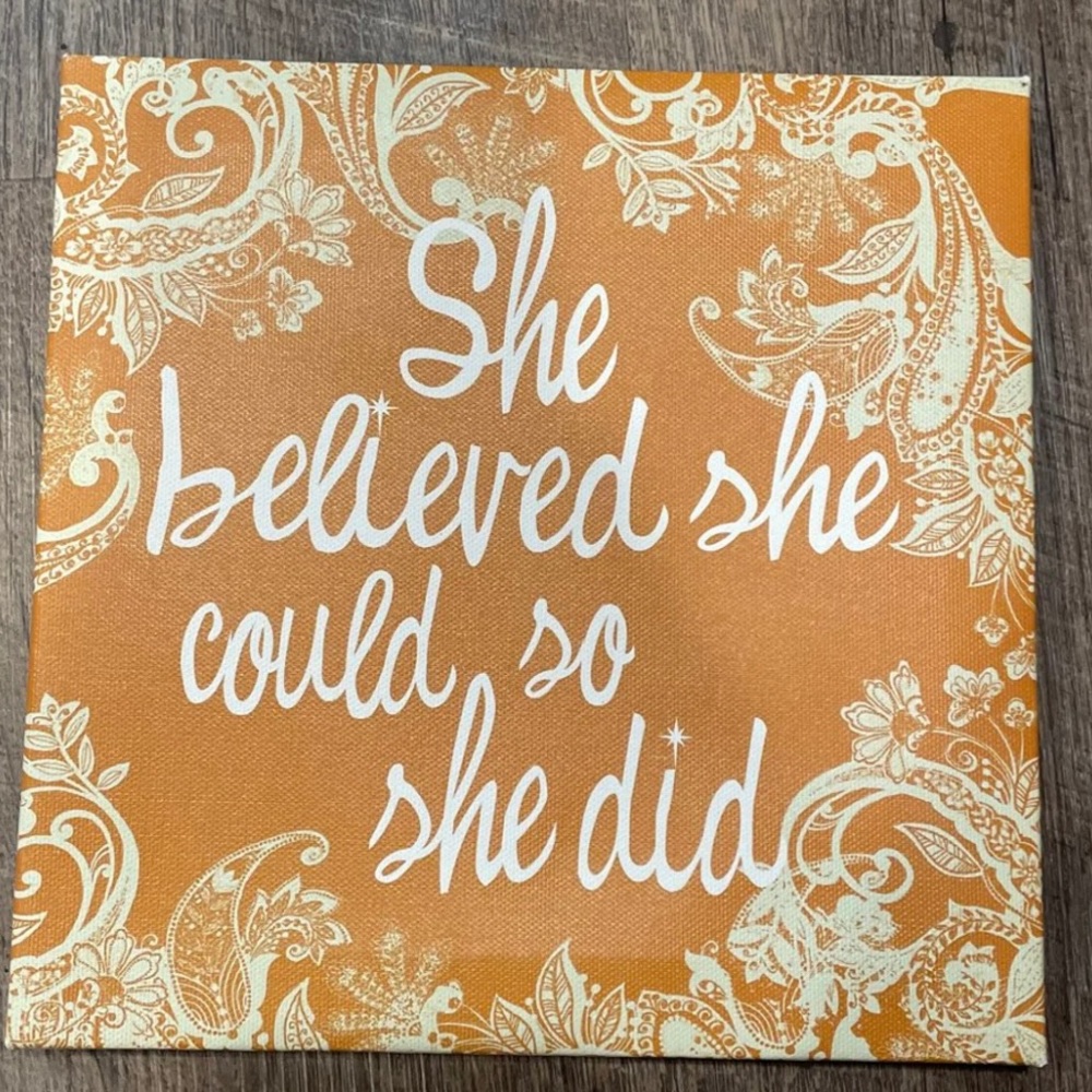 “She believed she could do she did” canvas
